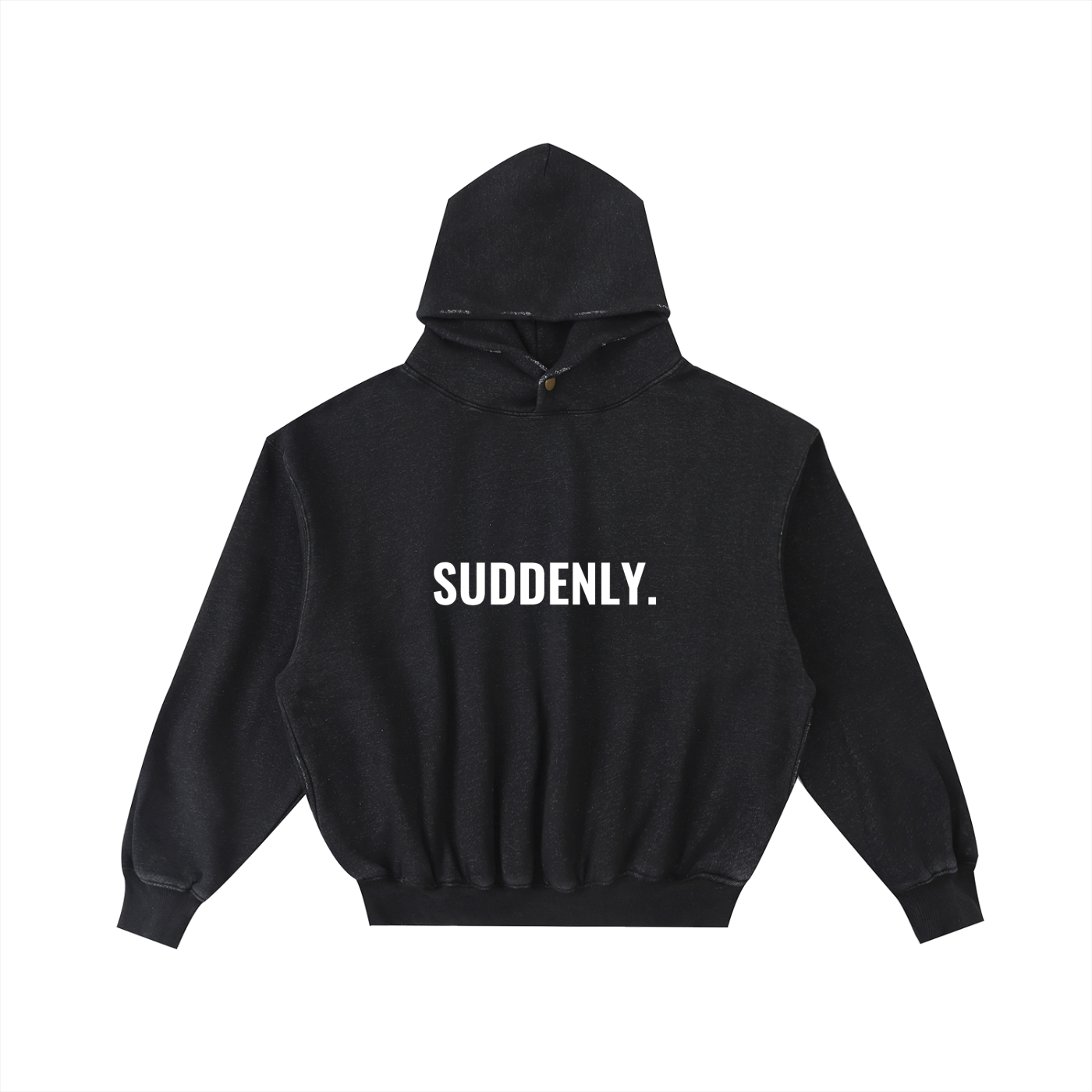 SUDDENLY ( HOODIE )